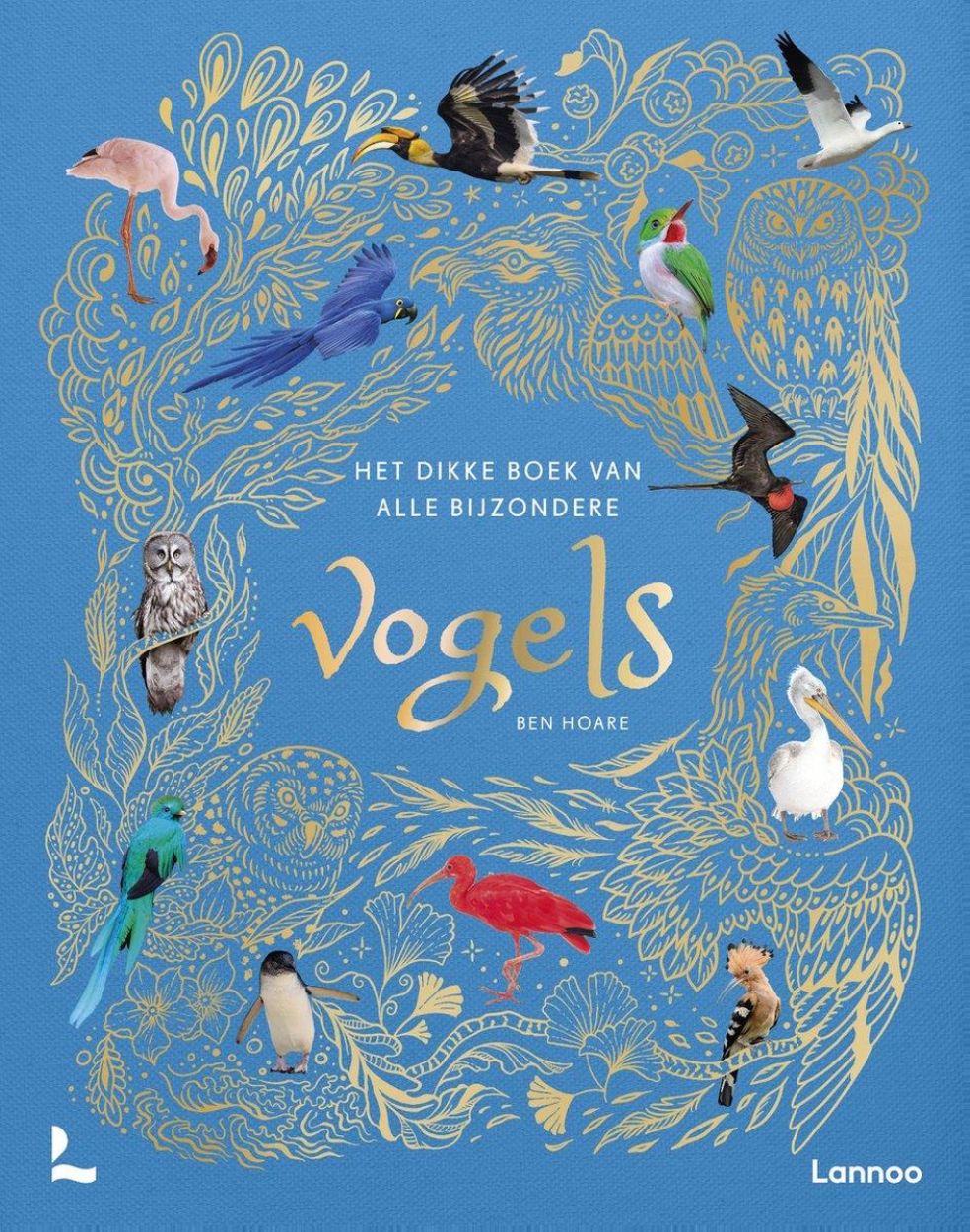 Lannoo Uitgeverij Het Dikke Boek van alle Bijzondere Vogels (LA43159) - SPADT - speelgoed met advies